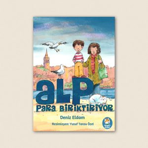 Alp Para Biriktiriyor Resimli Öykü Kitabı