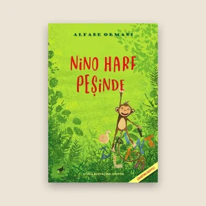 Alfabe Ormanı – Nino Harf Peşinde Resimli Çocuk Kitabı (Çıkartmalı)