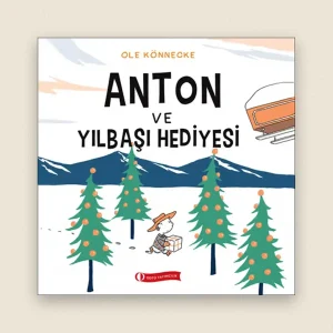 Anton ve Yılbaşı Hediyesi Resimli Hikâye Kitabı