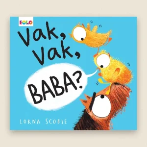 Vak, Vak, Baba? Resimli Hikâye Kitabı