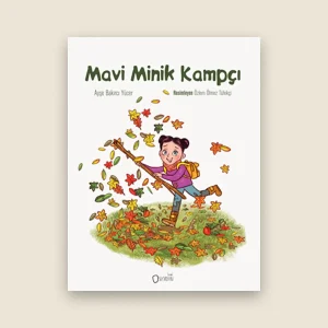 Mavi Minik Kampçı Resimli Hikâye Kitabı