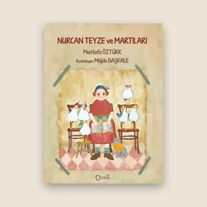 Nurcan Teyze ve Martıları Resimli Hikâye Kitabı