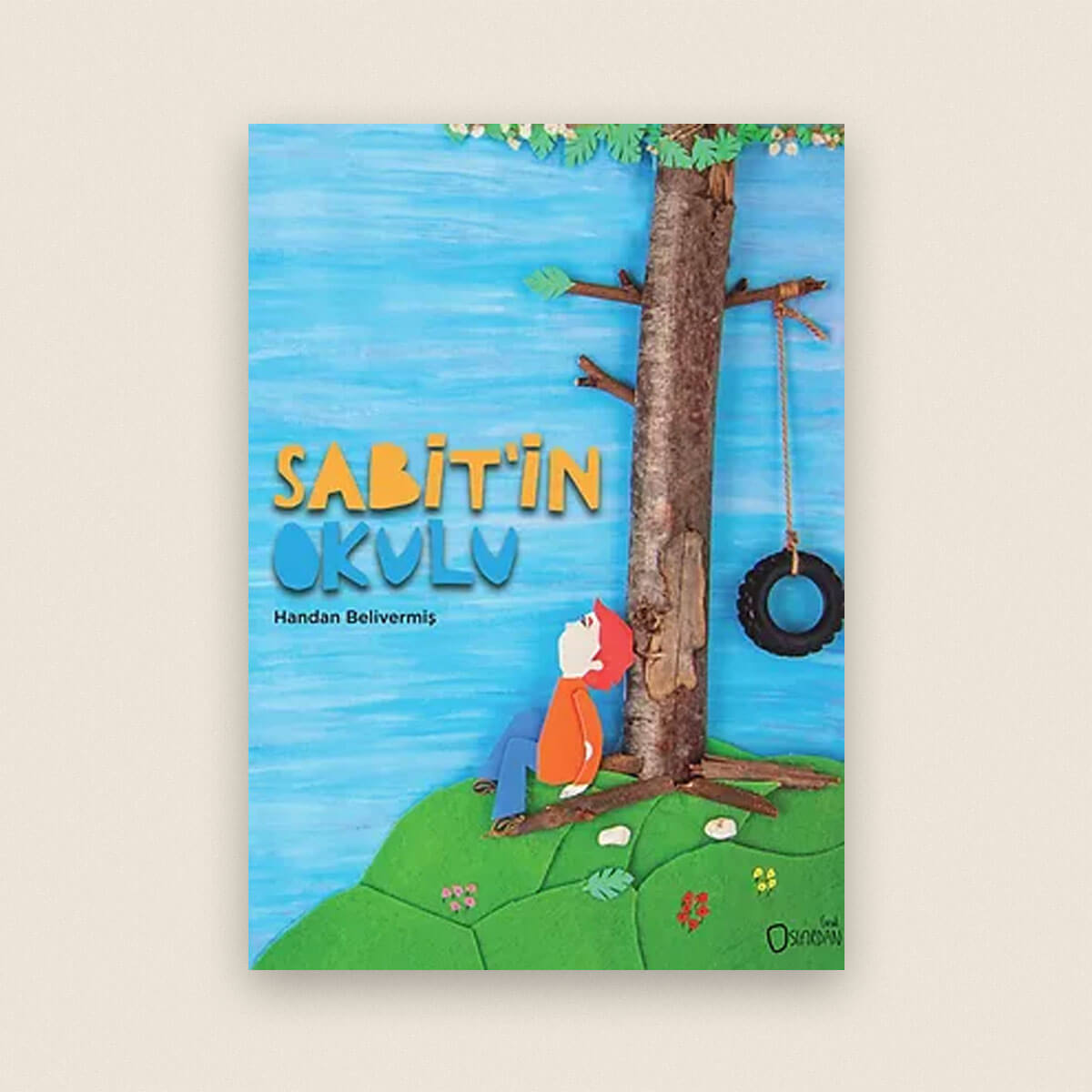 Sabit'in Okulu Resimli Hikâye Kitabı