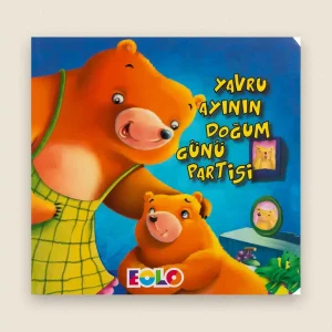Yavru Ayının Doğum Günü Partisi Resimli Hikâye Kitabı
