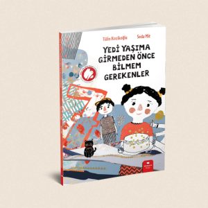 Yedi Yaşıma Girmeden Önce Bilmem Gerekenler Resimli Öykü Kitabı